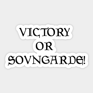 Victory Or Sovngarde! Sticker